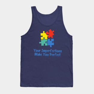 Your imperfections make you perfect Tank Top